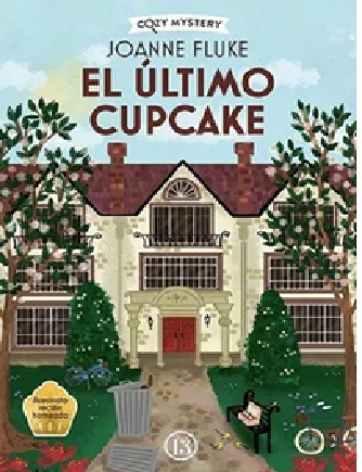 Portada de El último cupcake (Hanna Swensen 5) – Joanne Fluke (2025)