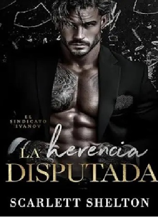 Portada de La herencia disputada (El Sindicato Ivanov 4) – Scarlett Shelton (2025)