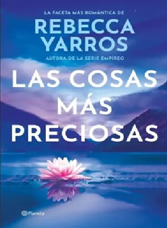 Portada de Las cosas más preciosas – Rebecca Yarros (2025)