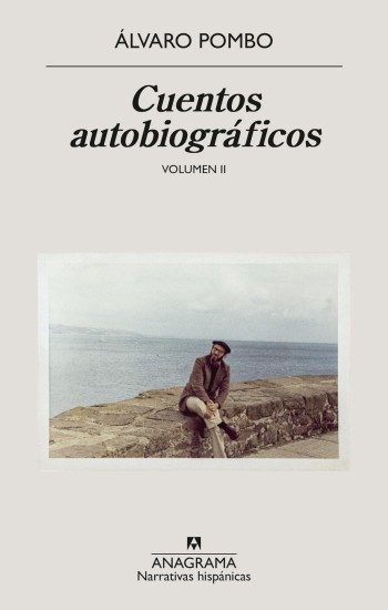 Portada de Cuentos autobiográficos: Volumen II – Álvaro Pombo