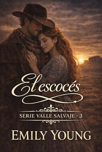 Portada de El escocés (Valle Salvaje 3) – Emily Young