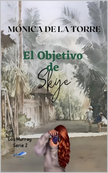 Portada de El objetivo de Skye (Los Murray 2) – Mónica de la Torre