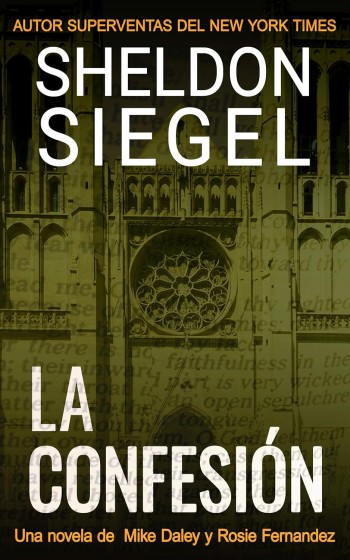 Portada de La confesión (Los casos de Mike Daley y Rosie Fernández 5) – Sheldon Siegel