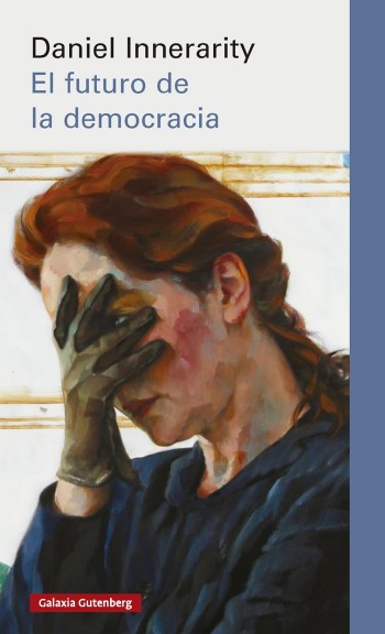Portada de El futuro de la democracia – Daniel Innerarity