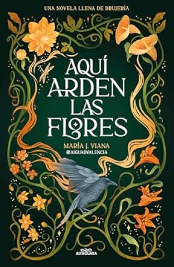 Portada de Aquí arden las flores – María J. Viana