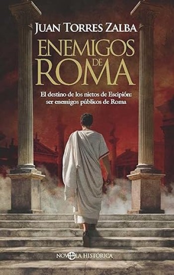 Portada de Enemigos de Roma (Escipión Emiliano 3) – Juan Torres Zalba