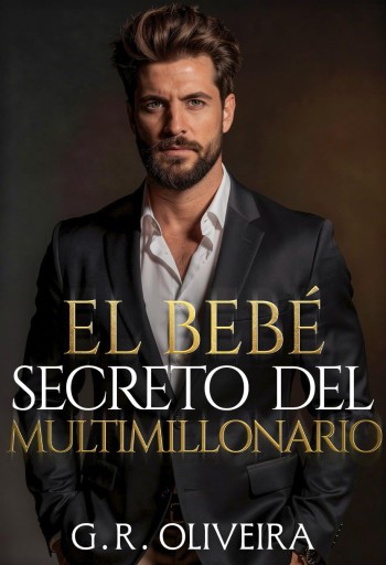 Portada de El bebé secreto del multimillonario (Multimillonarios Despiadados 3) – G.R. Oliveira