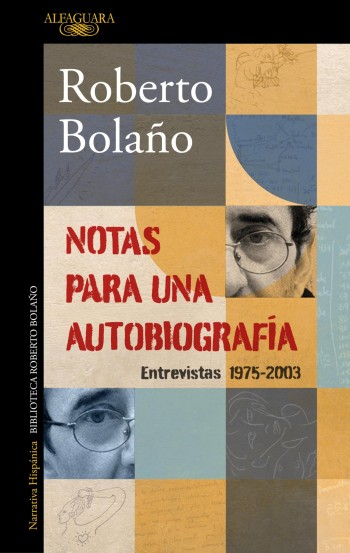 Portada de Notas para una autobiografía. Entrevistas (-) – Roberto Bolaño