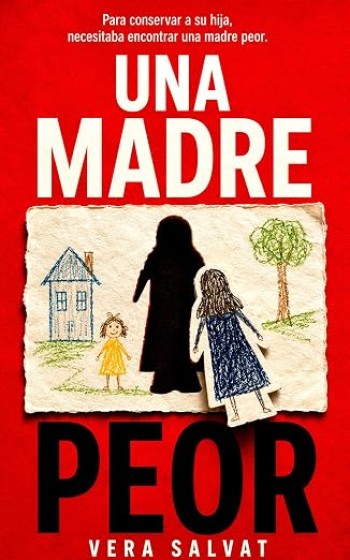 Portada de Una madre peor – Vera Salvat