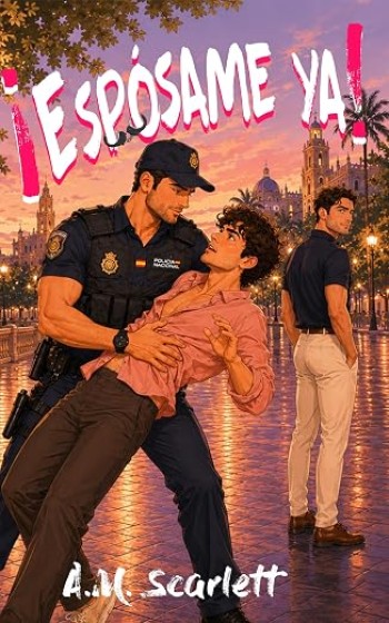 Portada de ¡Espósame ya! – A. M. Scarlett