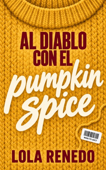 Portada de Al diablo con el pumpkin spice – Lola Renedo