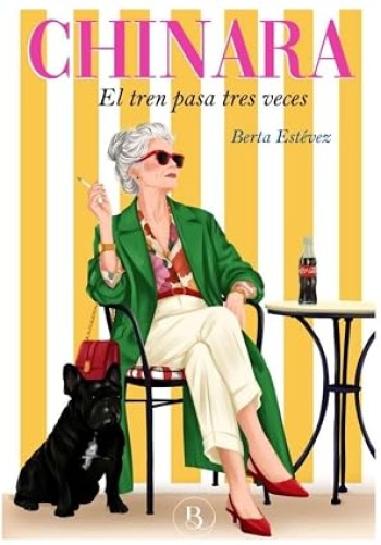 Portada de Chinara. El tren pasa tres veces – Berta Estévez