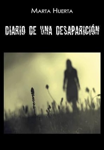 Portada de Diario de una desaparición – Marta María Huerta Rodríguez