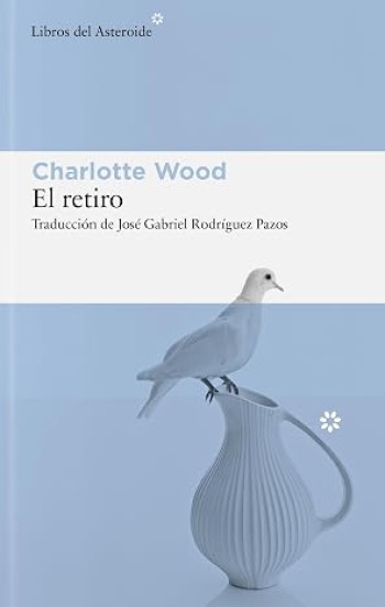 Portada de El retiro – Charlotte Wood