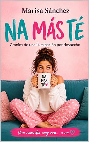 Portada de NA MÁS TÉ – Marisa Sánchez