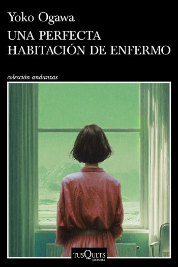 Portada de Una perfecta habitación de enfermo – Yoko Ogawa