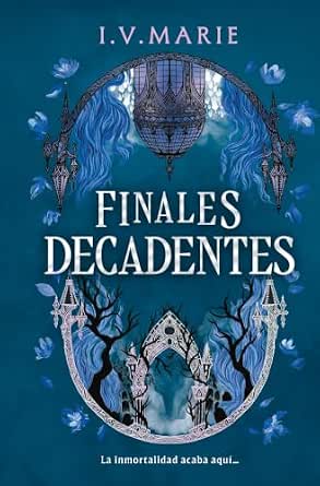 Portada de Finales decadentes (Academia Blackwood 2) – I. V. Marie