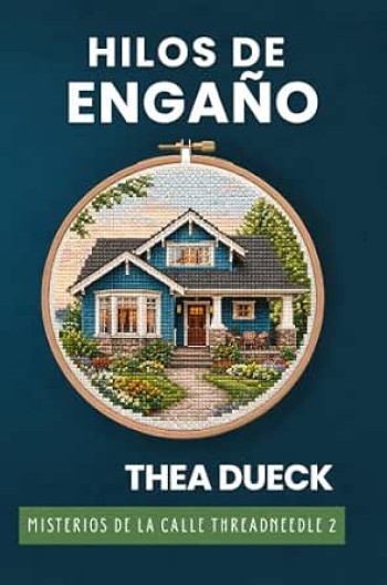 Portada de Hilos de engaño (Misterios de Threadneedle Street 2) – Thea Dueck