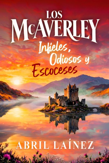 Portada de Los McAverley. Infieles, odiosos y escoceses – Abril Laínez