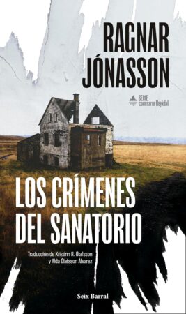 Portada de Los crímenes del sanatorio (Serie Comisario Reykdal 1) – Ragnar Jónasson