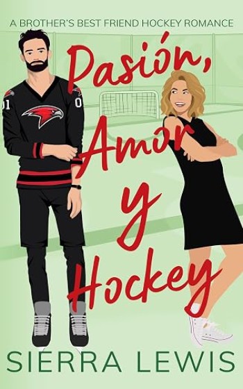Portada de Pasión, amor y hockey (Amor y Hockey 4) – Sierra Lewis