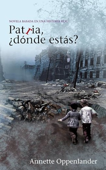 Portada de Patria, ¿Dónde estás? – Annette Oppenlander